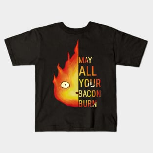 May All Your Bacon Burn Kids T-Shirt